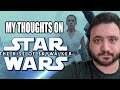 My thoughts on Star Wars  Rise of Skywalker