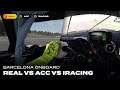 Onboard Barcelona: Real vs ACC vs iRacing