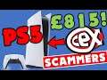 PS5 SELLING FOR OVER £800 From CEX British Retailer! NEXT GEN Console SCAMMERS!
