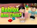 ROBLOX 'N' CHILL LIVE | Part 27