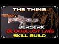 The Division 2 Berserk, BloodLust, Composure, Terminate | Hybrid AR / LMG Skill Build THE THING