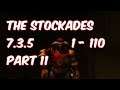 THE STOCKADES - 7.3.5 Alliance Shaman Leveling 1-110 ( Part 11) - WoW Legion