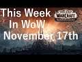 This Week In WoW November 17th