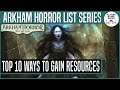 TOP 10 WAYS OF GAINING RESOURCES | Arkham Horror: The Card Game