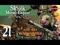 Total War: Warhammer 2 Mortal Empires The Shadow & the Blade - Skrolk #21