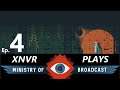 XNVR Plays | Ministry of Broadcast Ep.4