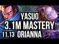 YASUO vs ORIANNA (MID) | 3/0/8, 3.1M mastery | EUW Diamond | v11.13