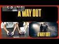 الجزء الأول من سلسلة تختيم A WAY OUT مع خلودي 🤙🤙🔥🔥