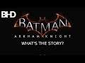 BATMAN: Arkham Knight - What's the Story * Game Movie *