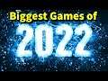 Biggest Games of 2022