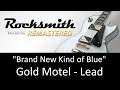 "Brand New Kind of Blue" - Gold Motel - Lead