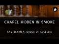 Castlevania: Order of Ecclesia: Chapel Hidden in Smoke Arrangement