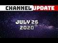 Channel Update - July 26, 2020