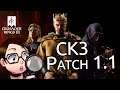 Crusader Kings 3 v1.1 - Reading the Patch Notes for You