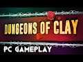 Dungeons of Clay (Demo) | PC Gameplay