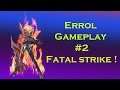 Errol Gameplay Arena Of Valor - Fatal Strike !
