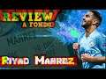 FIFA21 - Riyad Mahrez / Review a fondo