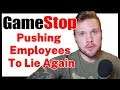 Gamestop FORCING Associates To Lie To Customers, Again | The Saga Continues