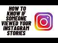 How to know If Someone Viewed your Instagram Stories