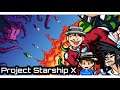 Project Starship X | It's not over yet!