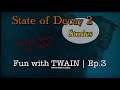 State of Deacy 2 (Stories) Fun with TWAIN | Ep.3