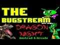 The BugStream Ep29 - Dragon Night! on the Arcade & Amstrad