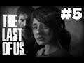 The Last of Us - Bölüm 5 : Her Yerdeler
