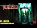 Wolfenstein 2009 - 05 Iglesia - Sin Comentar UHD 4K