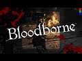 AM ANFANG WAR DER TOD ■ Bloodborne  | Episode 01 (edit. Gameplay deutsch)