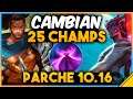 CAMBIAN 25 CHAMPS - NUEVO PARCHE 10.16