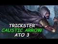 CAUSTIC ARROW TRICKSTER | ATO 3 | PATH OF EXILE BUILDS #poe