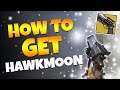 Destiny 2: How to Get Hawkmoon! - Exotic Hand Cannon Guide