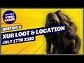 Destiny 2 - Xur Location and Exotic Loot for 17th July 2020