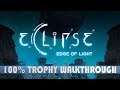 Eclipse Edge Of Light 100% Trophy Walkthrough | Easy 100% Completion