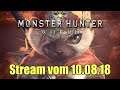 Eine Runde Monster Hunter World (PC) - Stream vom 10.08.18 [Deutsch/German]