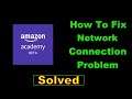 Fix Amazon Academy App Network Connection Error Android - Amazon Academy App Internet Connection