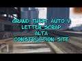 Guild Theft Auto V Letter Scrap Alta Construction Site