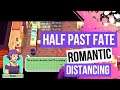 Half Past Fate: Romantic Distancing - 2.5D Dating Sim