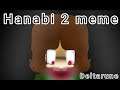Hanabi 2 ||Meme|| [Deltarune chapter 2] [Animation]
