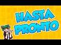 HASTA PRONTO ♥