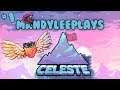 MandyleePlays Celeste! - Let's Start The Climb