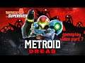 Metroid Dread part 7 - I am a ... Metroid!