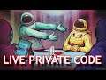 🔴PRIVATE ENTER CODE LIVE | Among Us Live: Funny Moments🔴