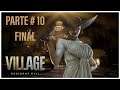 Resident Evil Village | GAMEPLAY | ESPAÑOL latino | PARTE #10 FINAL