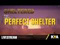 Sheltered - The Perfect Start - Livestream 5