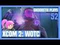 The End Approaches - Let's Play XCOM 2: War Of The Chosen [Commander/Ironman] #52