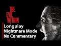 The Evil Within | Nightmare Difficulty | Full Game | No Commentary