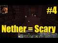 The nether is Scary! - Episode 4