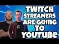 Twitch Streamers Are Going To YouTube