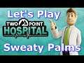 Two Point Hospital - Hospital 10 - Sweaty Palms